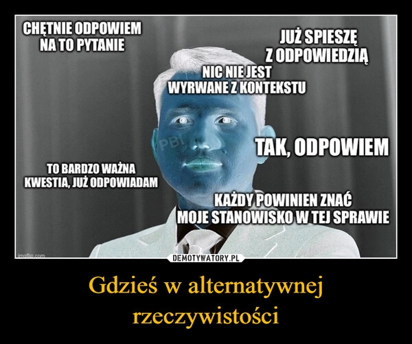 
    Gdzieś w alternatywnej rzeczywistości