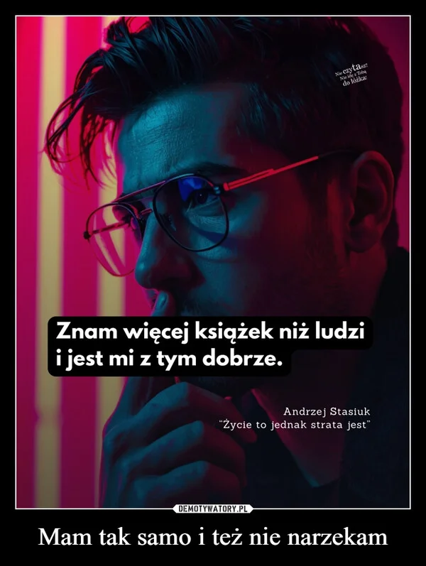 
    Mam tak samo i też nie narzekam