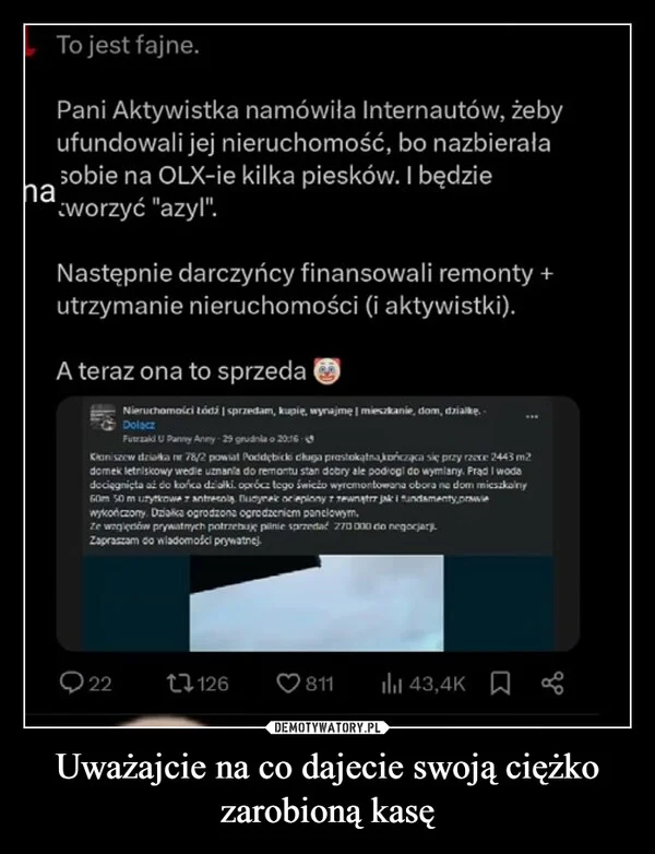 
    Uważajcie na co dajecie swoją ciężko zarobioną kasę