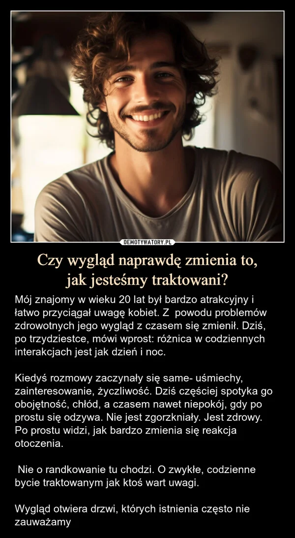 
    Czy wygląd naprawdę zmienia to, jak jesteśmy traktowani?