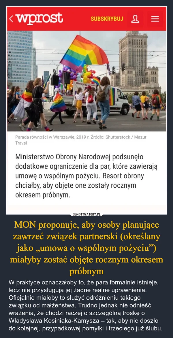
    MON proponuje, aby osoby planujące zawrzeć związek partnerski (określany jako „umowa o wspólnym pożyciu”) miałyby zostać objęte rocznym okresem próbnym