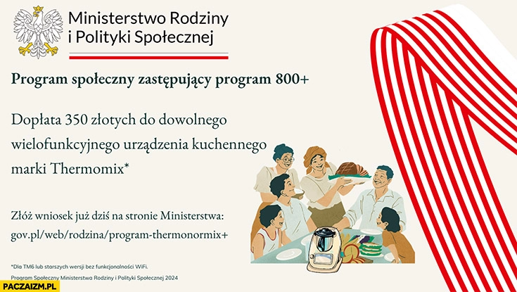 
    Program społeczny zastępujący program 800+ plus doplata 350 zł do Thermomixa