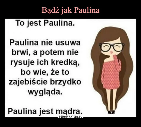Bądź jak Paulina