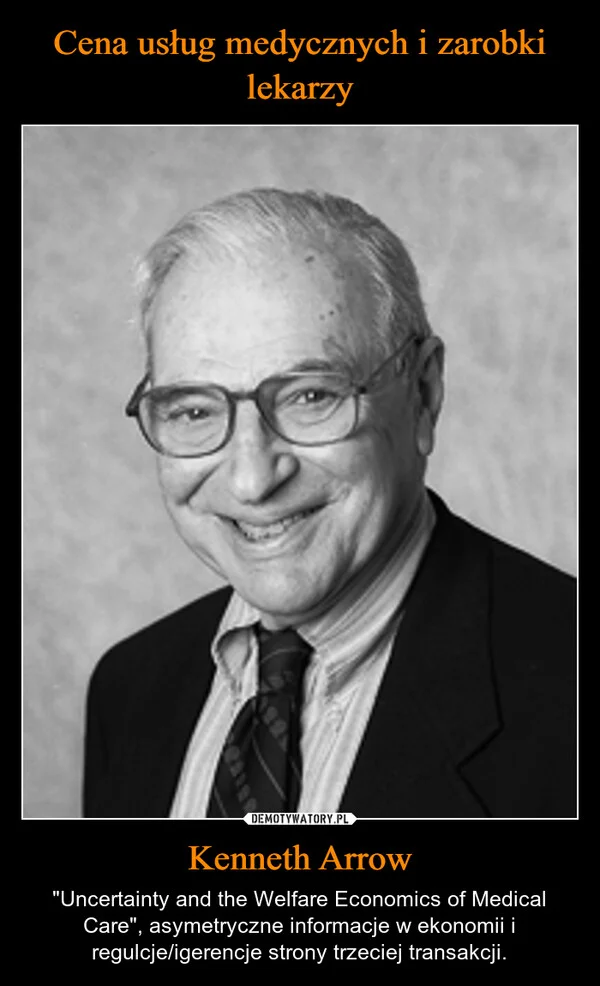 
    Cena usług medycznych i zarobki lekarzy Kenneth Arrow