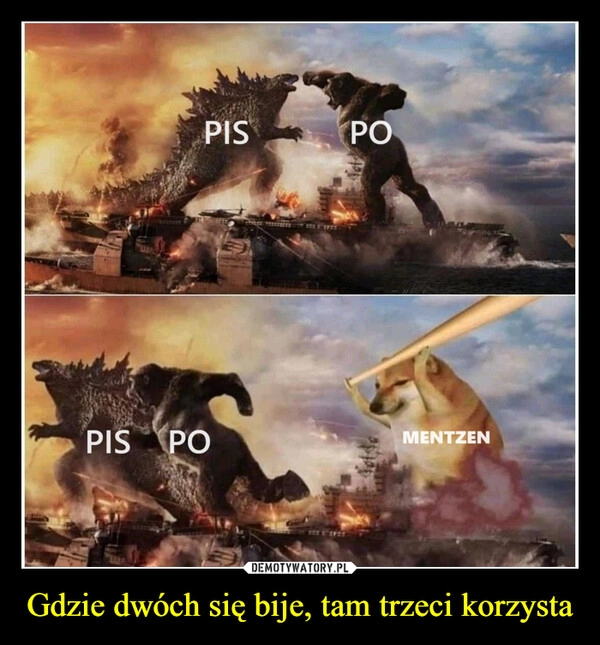 
    Gdzie dwóch się bije, tam trzeci korzysta