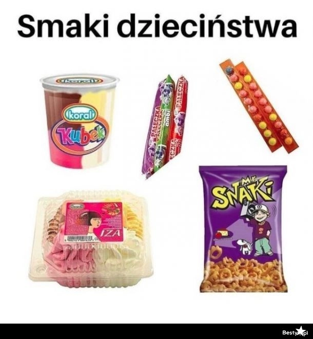 
    Smaki dzieciństwa 