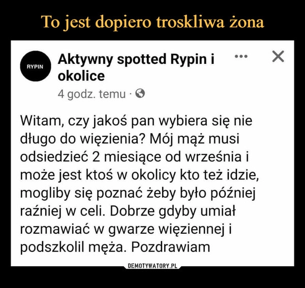 
    To jest dopiero troskliwa żona