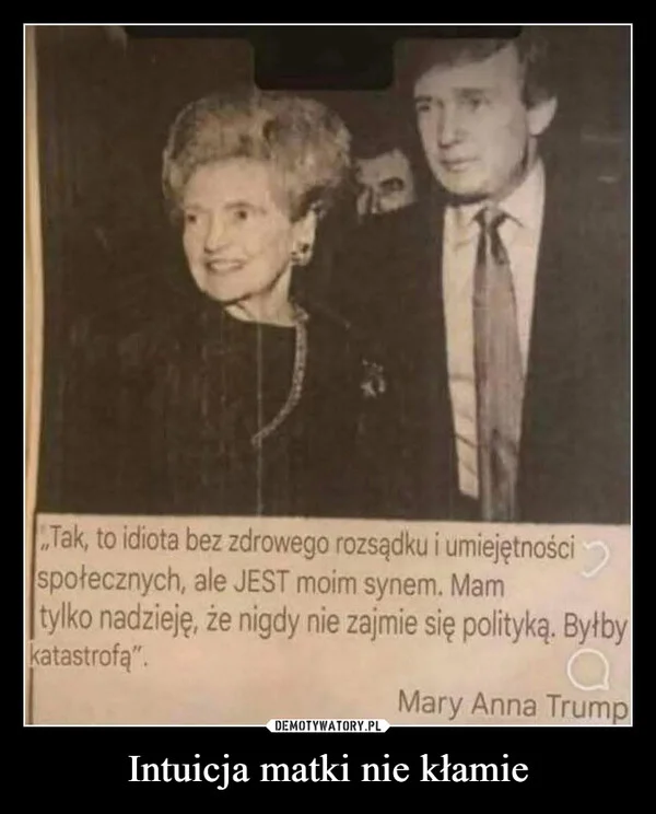 
    Intuicja matki nie kłamie