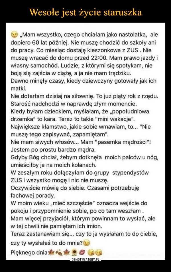 
    Wesołe jest życie staruszka