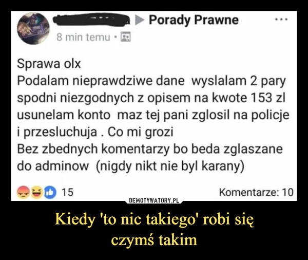 
    Kiedy 'to nic takiego' robi się czymś takim