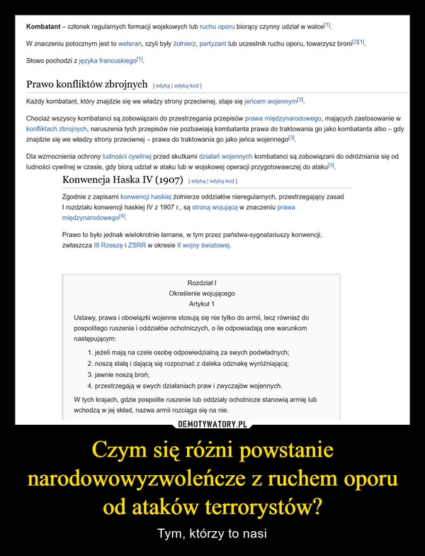 
    Czym się różni powstanie narodowowyzwoleńcze z ruchem oporu od ataków terrorystów?