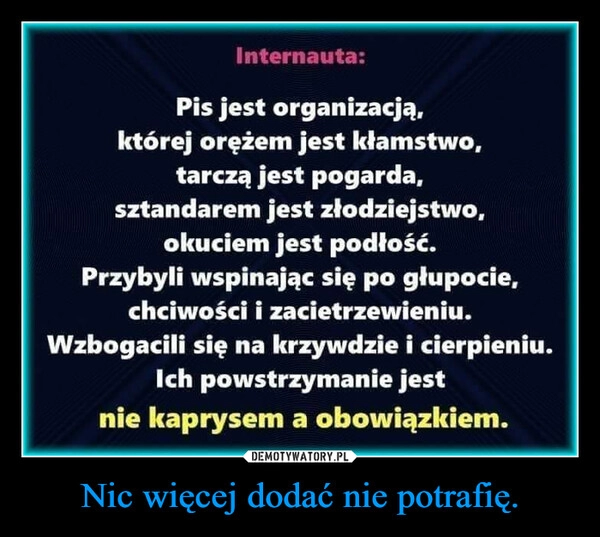 
    Nic więcej dodać nie potrafię.