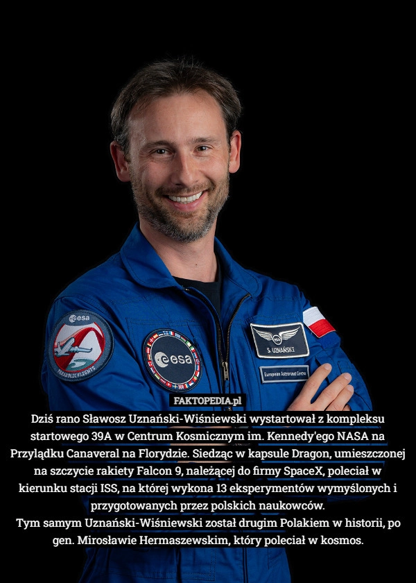 
    Dziś rano Sławosz Uznański-Wiśniewski wystartował z kompleksu startowego