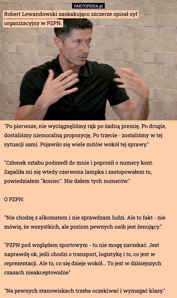 
    Robert Lewandowski zaskakująco szczerze opisał syf organizacyjny w PZPN.