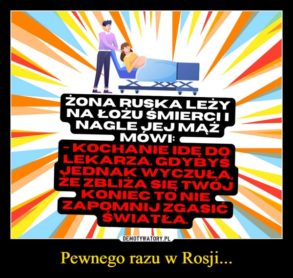 
    Pewnego razu w Rosji...