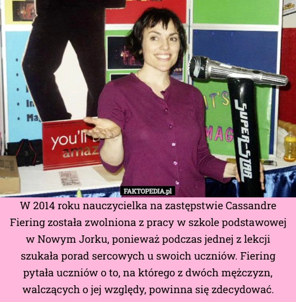 
    W 2014 roku nauczycielka na zastępstwie Cassandre Fiering została zwolniona