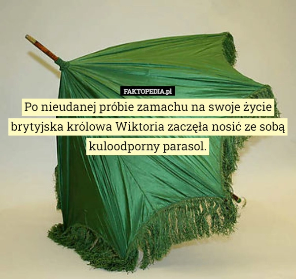 
    Po nieudanej próbie zamachu na swoje życie brytyjska królowa Wiktoria zaczęła