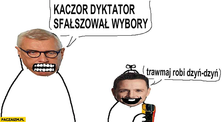 
    Giertych: Kaczor dyktator sfałszował wybory, Trzaskowski: tramwaj robi dzyń dzyń