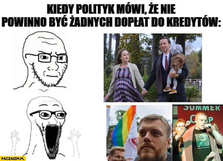 
    Kiedy polityk mówi, że nie powinno być żadnych dopłat do kredytów Bosak vs Zandberg reakcja