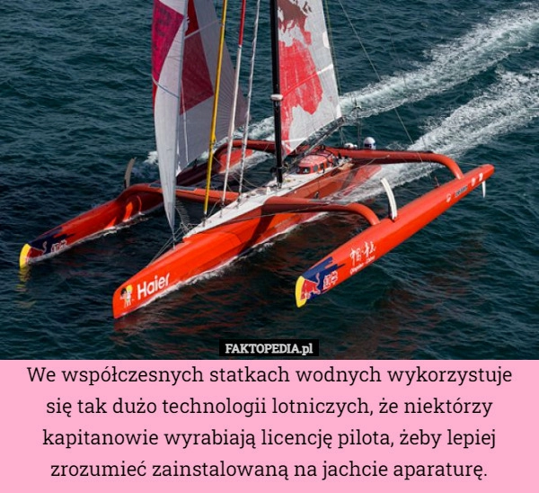 
    We współczesnych statkach wodnych wykorzystuje się tak dużo technologii