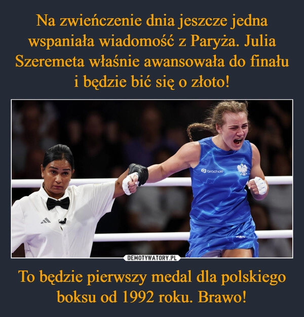 
    Na zwieńczenie dnia jeszcze jedna wspaniała wiadomość z Paryża. Julia Szeremeta właśnie awansowała do finału i będzie bić się o złoto! To będzie pierwszy medal dla polskiego boksu od 1992 roku. Brawo!