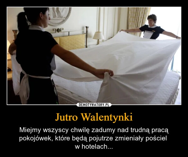 
    Jutro Walentynki