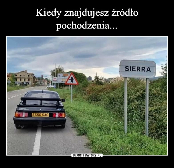 
    Kiedy znajdujesz źródło pochodzenia...