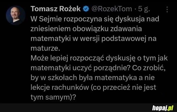 
    Najlepiej w ogóle zlikwidować matury