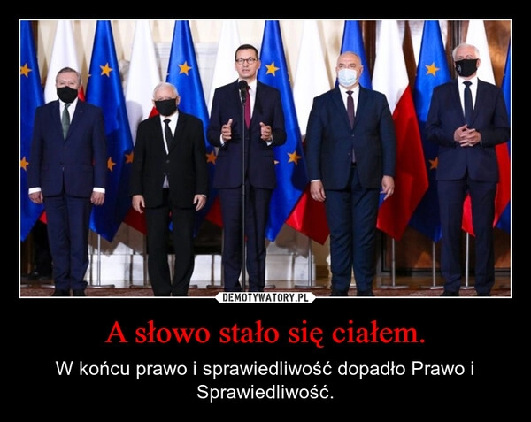 
    A słowo stało się ciałem.