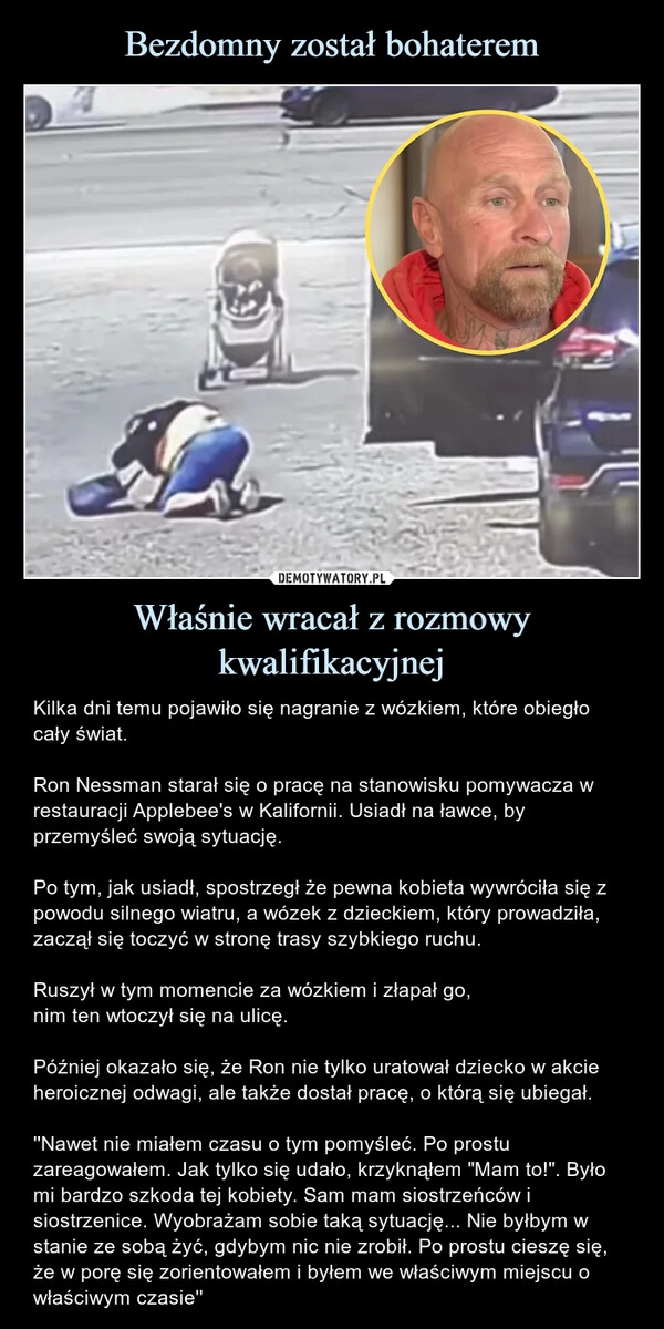 
    Bezdomny został bohaterem Właśnie wracał z rozmowy kwalifikacyjnej