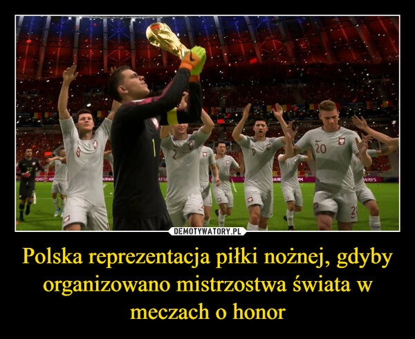 
    Polska reprezentacja piłki nożnej, gdyby organizowano mistrzostwa świata w meczach o honor