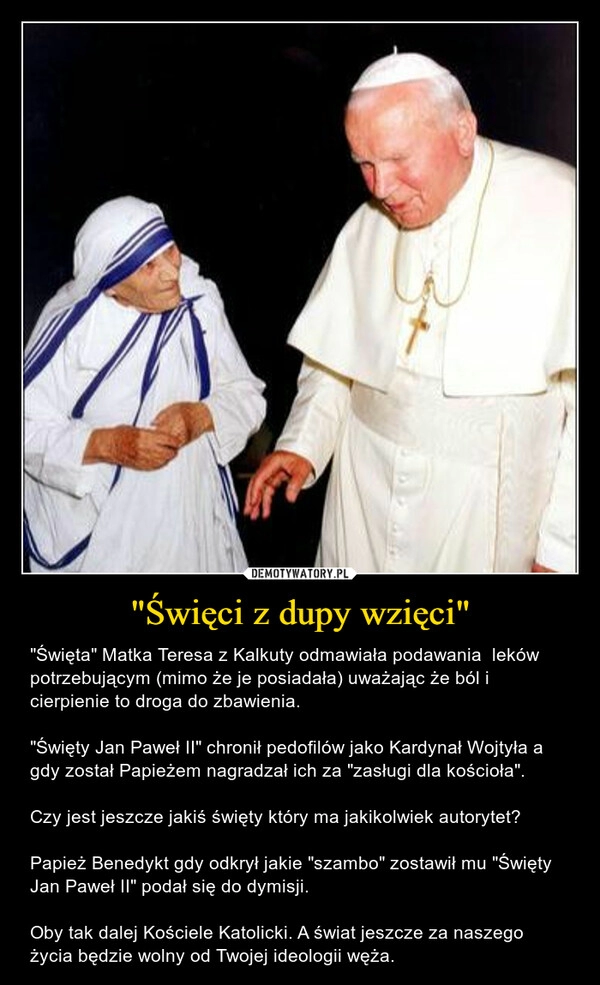 
    "Święci z dupy wzięci"