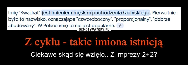 
    Z cyklu - takie imiona istnieją