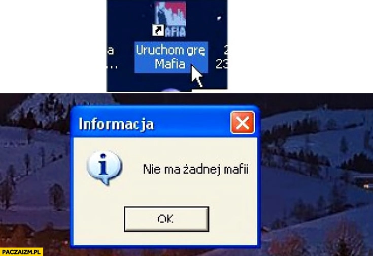 
    Uruchom grę Mafia. Nie ma żadnej Mafii informacja komunikat okienko