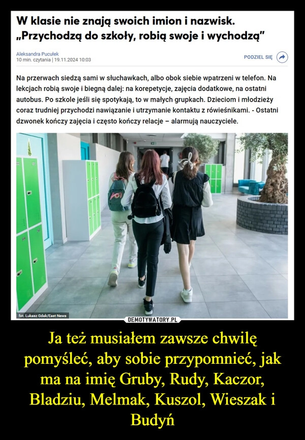 
    Ja też musiałem zawsze chwilę pomyśleć, aby sobie przypomnieć, jak ma na imię Gruby, Rudy, Kaczor, Bladziu, Melmak, Kuszol, Wieszak i Budyń