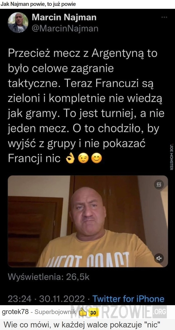 
    
			Jak Najman powie, to już powie					