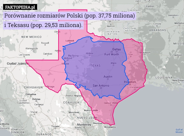 
    Porównanie rozmiarów Polski (pop. 37,75 miliona)
i Teksasu (pop. 29,53 miliona).