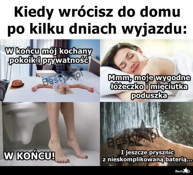 
    Wszędzie dobrze, ale w domu najlepiej 