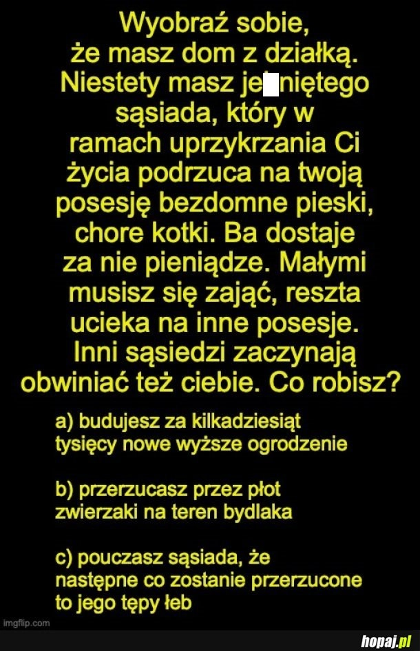 
    Co robisz? Nazywajmy rzeczy po imieniu za zmienią się w oka mgnieniu