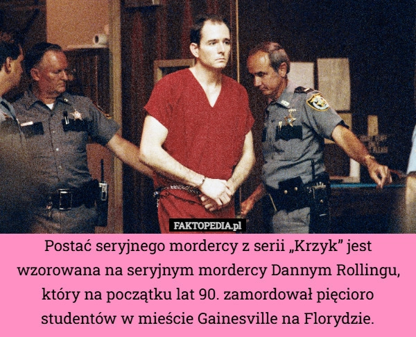 
    Postać seryjnego mordercy z serii „Krzyk” jest wzorowana na seryjnym mordercy