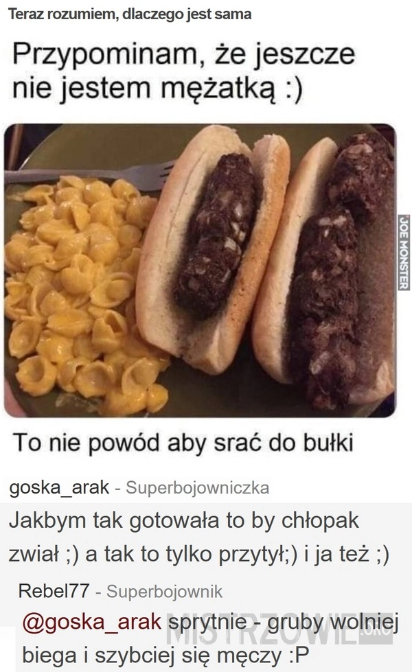 
    Teraz rozumiem, dlaczego jest sama