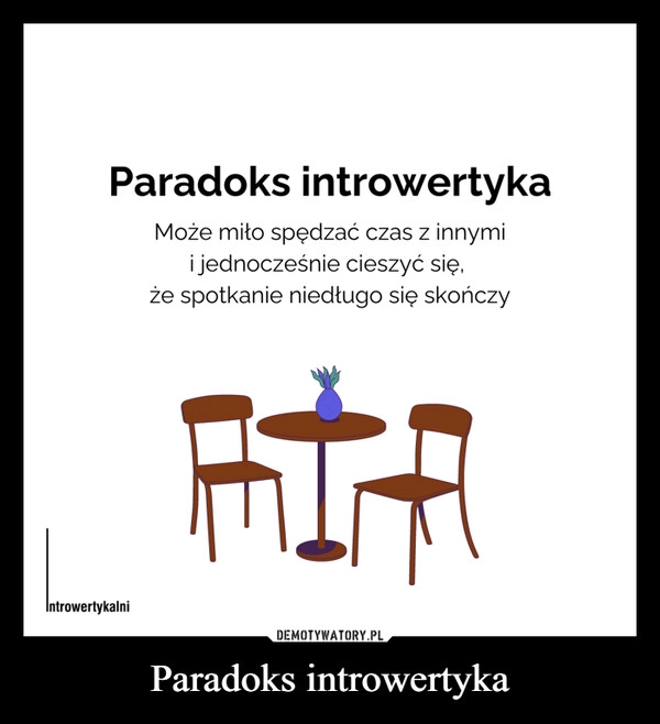 
    Paradoks introwertyka