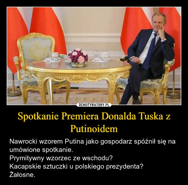 
    Spotkanie Premiera Donalda Tuska z Putinoidem