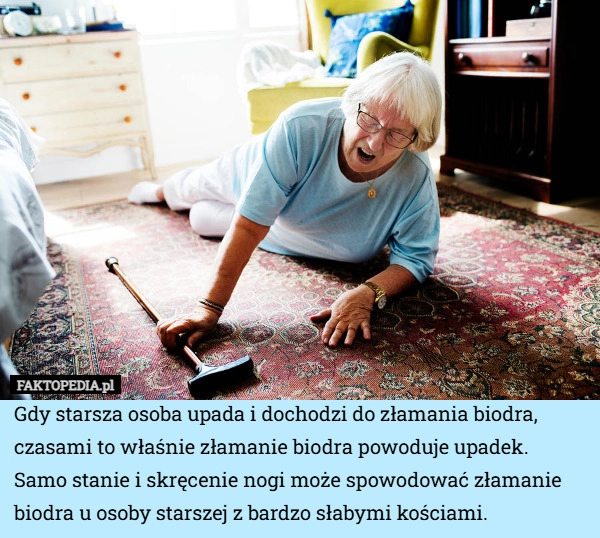 
    Gdy starsza osoba upada i dochodzi do złamania biodra, czasami to właśnie