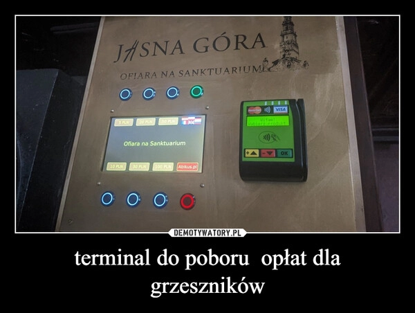 
    terminal do poboru  opłat dla grzeszników