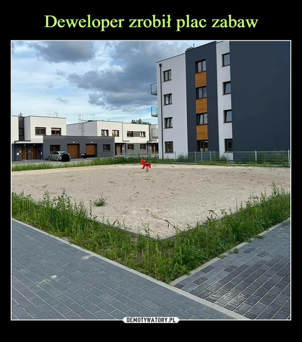 
    Deweloper zrobił plac zabaw