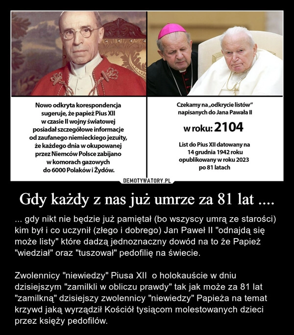 
    Gdy każdy z nas już umrze za 81 lat ....