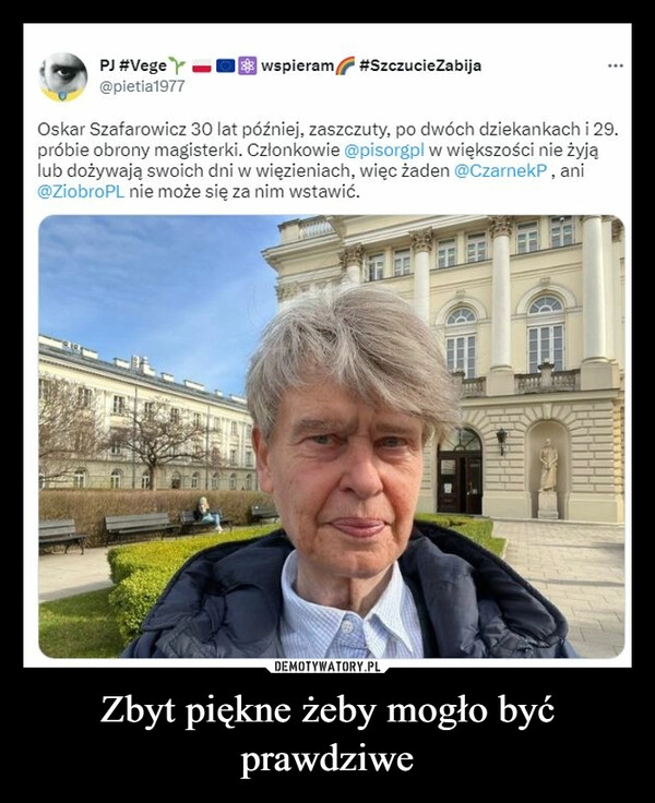 
    Zbyt piękne żeby mogło być prawdziwe