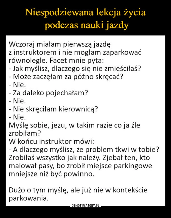 
    Niespodziewana lekcja życia
 podczas nauki jazdy