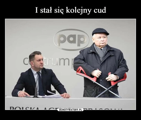 
    I stał się kolejny cud 